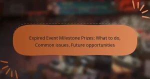 featured-image-epired-event-milestone-prizes-what-to-do-common-issues-future-opportunities