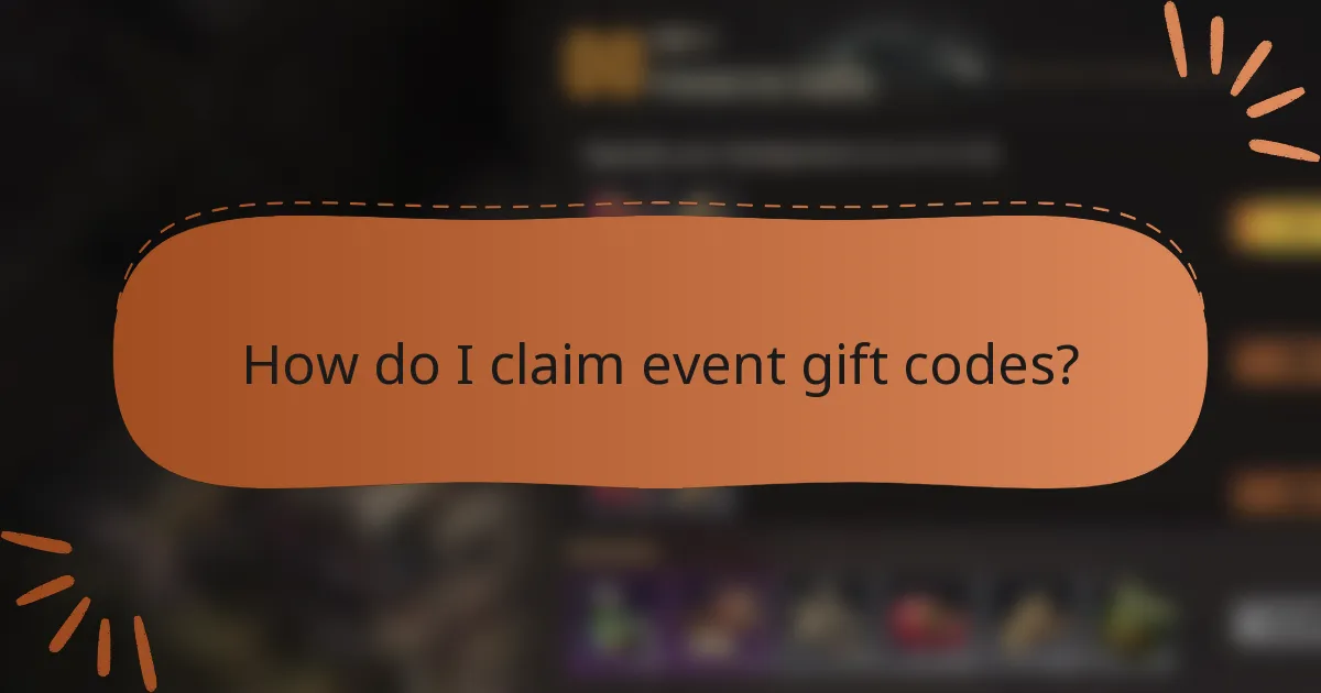 How do I claim event gift codes?