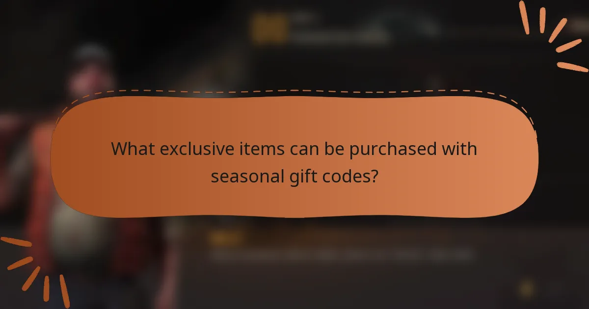 What exclusive items can be purchased with seasonal gift codes?