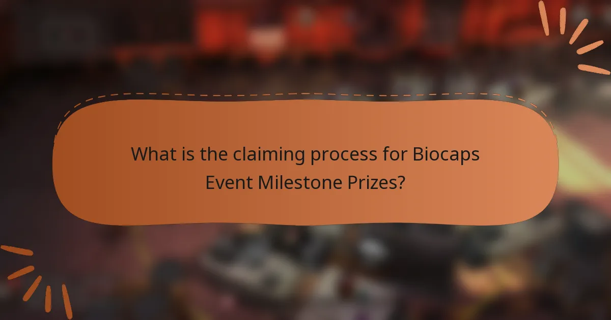 What is the claiming process for Biocaps Event Milestone Prizes?