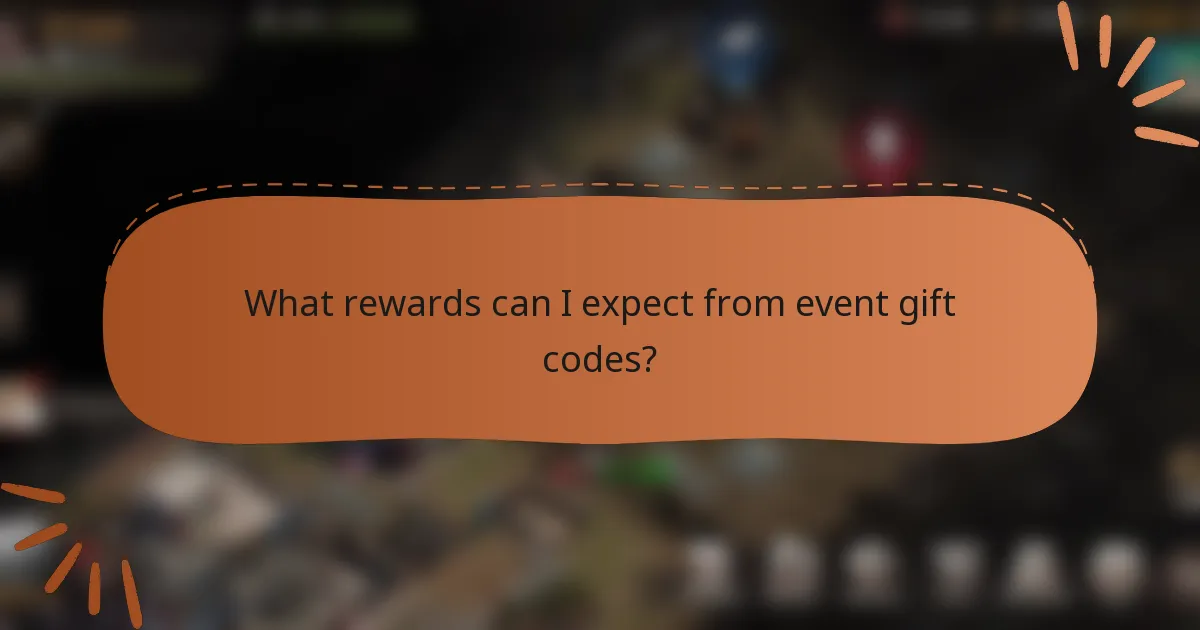 What rewards can I expect from event gift codes?